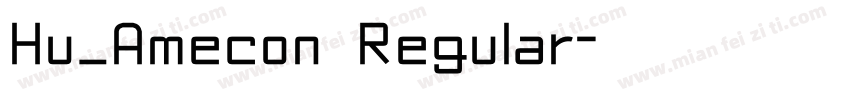 Hu_Amecon Regular字体转换